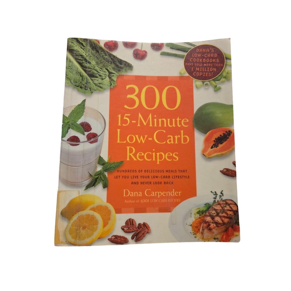 300 15-Minute Low-Carb Recipes Dana Carpender 2011 Fair Winds Press Keto